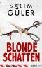 [Lasse Brandt & Emre Aydin 23] • Blonde Schatten